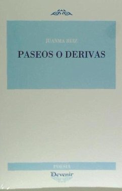 Paseos o derivas - Ruiz, Juanma