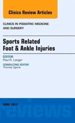 Sports Related Foot & Ankle Injuries, An Issue of Clinics in Podiatric Medicine and Surgery - Langer, Paul