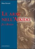 Le armi nell'Aikido Le armi nell'Aikido