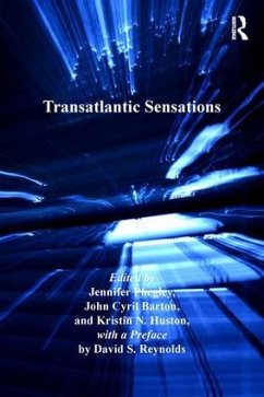 Transatlantic Sensations - Barton, John Cyril; Huston, Kristin N; Reynolds, A Preface David S