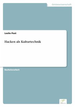 Hacken als Kulturtechnik - Post, Leslie