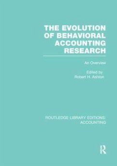 The Evolution of Behavioral Accounting Research (RLE Accounting) - Ashton, Robert