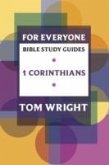 For Everyone Bible Study Guide: 1 Corinthians