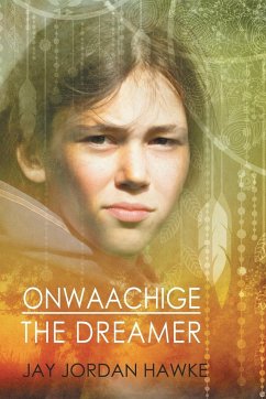 Onwaachige the Dreamer - Hawke, Jay Jordan