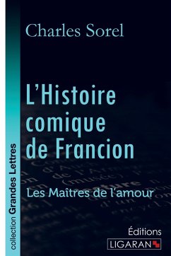 L'Histoire comique de Francion (grands caractères) - Charles Sorel