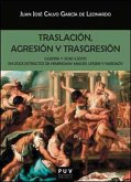 Traslación, agresión y trasgresión : guerra y sexo ilícito en doce extractos de Hemingway, Mailer, Updike y Nabokov