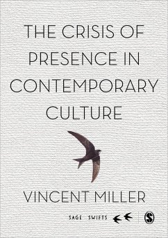 The Crisis of Presence in Contemporary Culture (eBook, ePUB) - Miller, Vincent