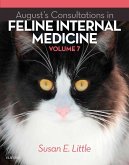 August's Consultations in Feline Internal Medicine, Volume 7 - E-Book (eBook, ePUB) August's Consultations in Feline Internal Medicine, Volume 7 - E-Book (eBook, ePUB)