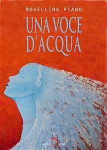 Una voce d'acqua (eBook, ePUB) - Piano, Rosellina