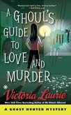 A Ghoul's Guide to Love and Murder (eBook, ePUB)