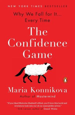The Confidence Game (eBook, ePUB) - Konnikova, Maria