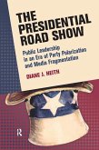 Presidential Road Show (eBook, ePUB) Presidential Road Show (eBook, ePUB)