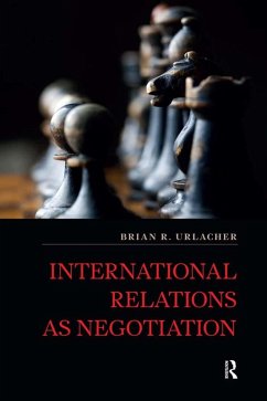 International Relations as Negotiation (eBook, PDF) - Urlacher, Brian R