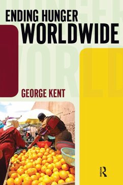 Ending Hunger Worldwide (eBook, PDF) - Kent, George