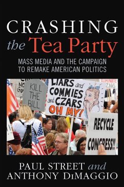 Crashing the Tea Party (eBook, ePUB) - Street, Paul; Dimaggio, Anthony R.