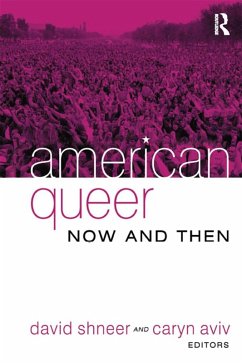 American Queer, Now and Then (eBook, ePUB) - Shneer, David; Aviv, Caryn