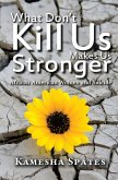 What Don't Kill Us Makes Us Stronger (eBook, PDF)