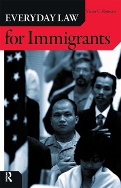 Everyday Law for Immigrants (eBook, PDF) - Romero, Victor C.