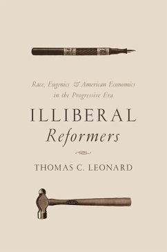 Illiberal Reformers (eBook, ePUB) - Leonard, Thomas C.