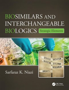 Biosimilars and Interchangeable Biologics (eBook, PDF) - Niazi, Sarfaraz K.