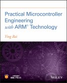 Practical Microcontroller Engineering with ARM- Technology (eBook, PDF)