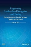 Engineering Satellite-Based Navigation and Timing (eBook, ePUB)