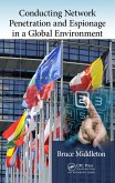 Conducting Network Penetration and Espionage in a Global Environment (eBook, ePUB)