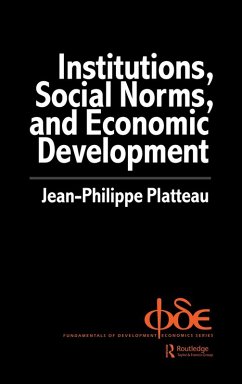 Institutions, Social Norms and Economic Development (eBook, PDF) - Platteau, Jean-Philippe