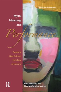 Myth, Meaning and Performance (eBook, ePUB) - Eyerman, Ronald; Mccormick, Lisa