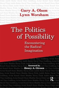 Politics of Possibility (eBook, ePUB) - Olson, Gary A.; Worsham, Lynn; Giroux, Henry A.