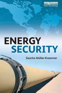 Energy Security (eBook, PDF) - Muller-Kraenner, Sascha