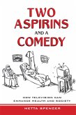 Two Aspirins and a Comedy (eBook, ePUB)