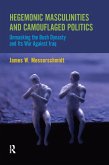 Hegemonic Masculinities and Camouflaged Politics (eBook, ePUB)