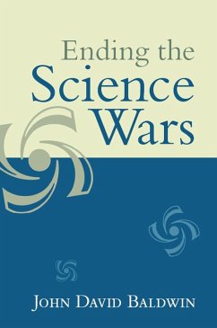 Ending the Science Wars (eBook, PDF) - Baldwin, John D.