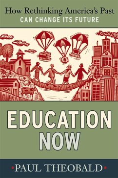 Education Now (eBook, PDF) - Theobald, Paul