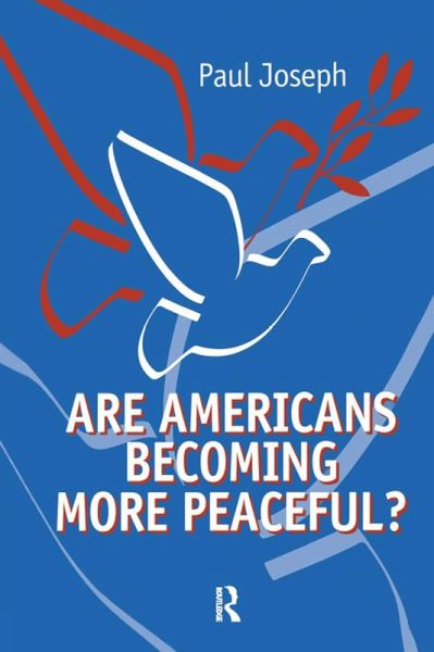 Are Americans Becoming More Peaceful? (eBook, PDF) Are Americans Becoming More Peaceful? (eBook, PDF)
