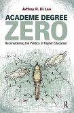 Academe Degree Zero (eBook, ePUB) Academe Degree Zero (eBook, ePUB)