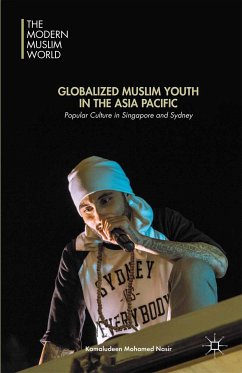 Globalized Muslim Youth in the Asia Pacific (eBook, PDF) - Mohamed Nasir, Kamaludeen Mohamed