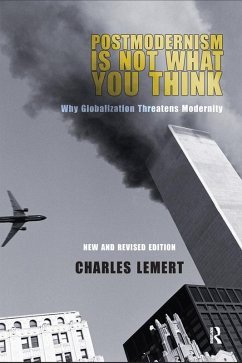 Postmodernism is Not What You Think (eBook, ePUB) - Lemert, Charles C.