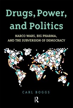 Drugs, Power, and Politics (eBook, ePUB) - Boggs, Carl