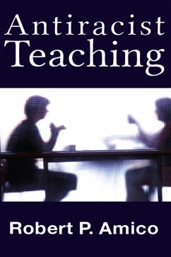 Anti-Racist Teaching (eBook, PDF) - Amico, Robert P.