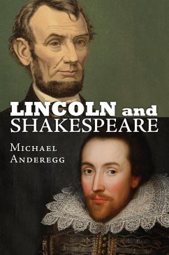 Lincoln and Shakespeare (eBook, ePUB) - Anderegg, Michael