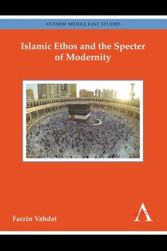 Islamic Ethos and the Specter of Modernity (eBook, ePUB) - Vahdat, Farzin