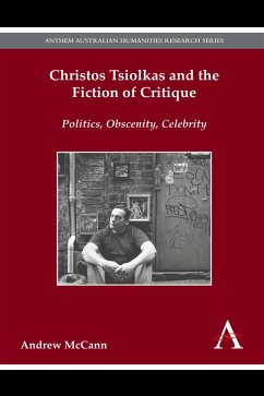 Christos Tsiolkas and the Fiction of Critique (eBook, ePUB) - McCann, Andrew