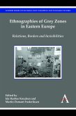 Ethnographies of Grey Zones in Eastern Europe (eBook, ePUB)