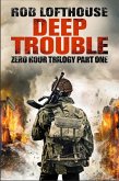 Zero Hour Trilogy: Deep Trouble (eBook, ePUB)