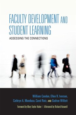 Faculty Development and Student Learning (eBook, ePUB) - Condon, William; Iverson, Ellen R.; Manduca, Cathryn A.; Rutz, Carol; Willett, Gudrun