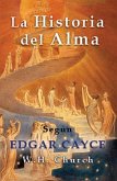Edgar Cayce la Historia del Alma (eBook, ePUB)