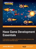 Haxe Game Development Essentials (eBook, ePUB)