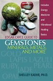 Edgar Cayce Guide to Gemstones, Minerals, Metals, and More (eBook, ePUB) Edgar Cayce Guide to Gemstones, Minerals, Metals, and More (eBook, ePUB)